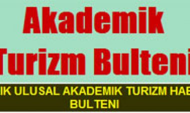 AKADEMİK TURİZM BÜLTENİ ŞUBAT SAYISI YAYIMLANDI