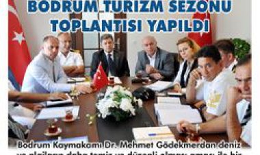 BODRUM TURİZM SEZONU TOPLANTISI YAPILDI