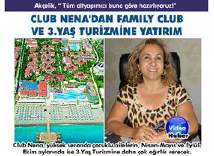 CLUB NENA'DAN FAMILY CLUB VE 3.YAŞ TURİZMİNE YATIRIM