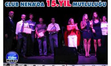CLUB NENA'DA 15.YIL MUTLULUĞU