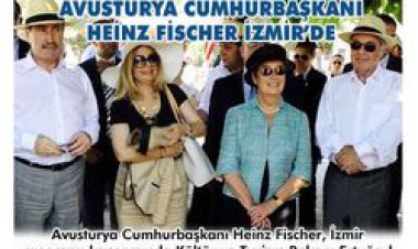 AVUSTURYA CUMHURBAŞKANI HEİNZ FİSCHER İZMİR'DE