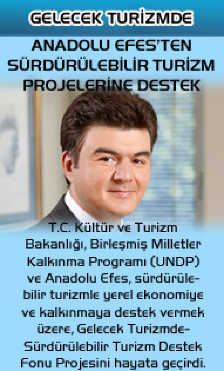 ANADOLU EFES'TEN SÜRDÜRÜLEBİLİR TURİZM PROJELERİNE DESTEK