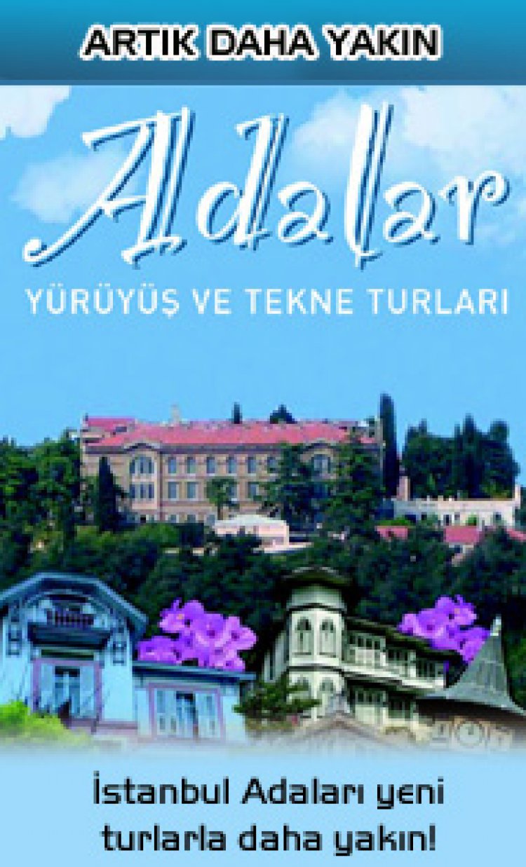 İSTANBUL ADALARI ARTIK DAHA YAKIN!