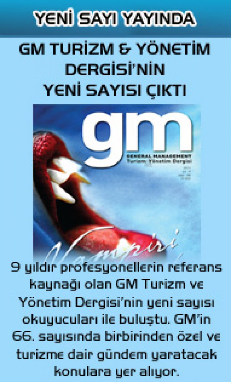 GM TURİZM &amp; YÖNETİM  DERGİSİNİN YENİ SAYISI ÇIKTI