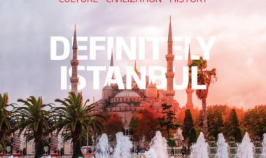 ISTTA, İSTANBUL MARKASINI DÜNYAYA Definitely Istanbul SLOGANI İLE TANITACAK