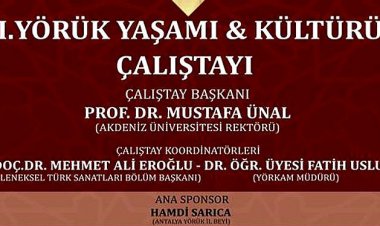 2.YÖRÜK YAŞAMI VE KÜLTÜRÜ ÇALIŞTAYI DÜZENLENECEK