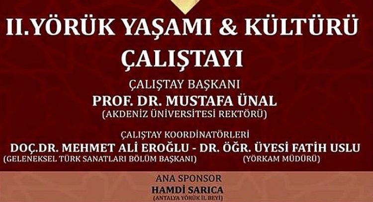 2.YÖRÜK YAŞAMI VE KÜLTÜRÜ ÇALIŞTAYI DÜZENLENECEK