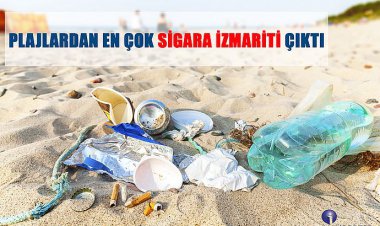 PLAJLARDAN EN ÇOK SİGARA İZMARİTİ ÇIKTI