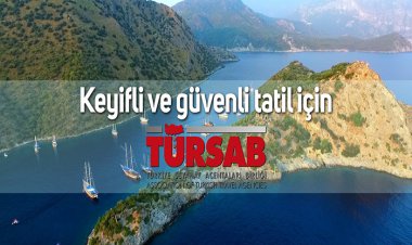 TÜRSAB’DAN TÜKETİCİYE 'GÜVENLİ TATİL' FİLMİ