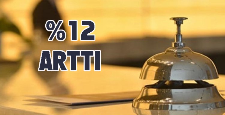 OTELLERDE İSTİHDAM % 12 ARTTI
