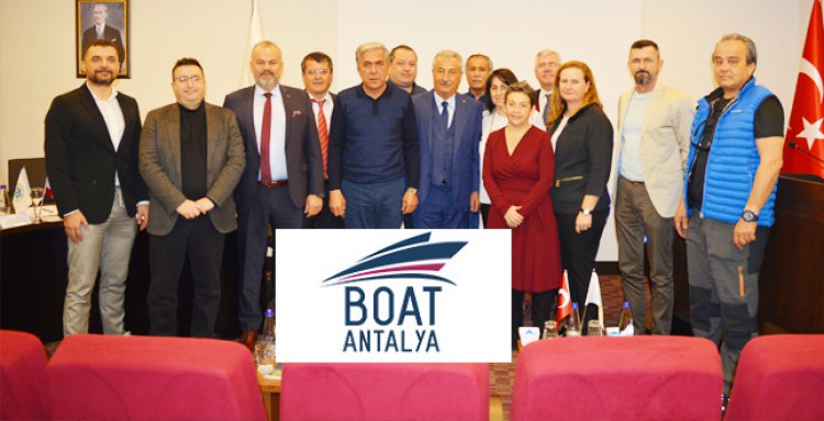 DTO ANTALYA ŞUBESİ BOAT ANTALYA FUARI’NA HAZIRLANIYOR