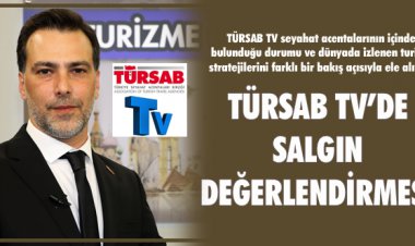 TÜRSAB TV’DE  SALGIN DEĞERLENDİRMESİ