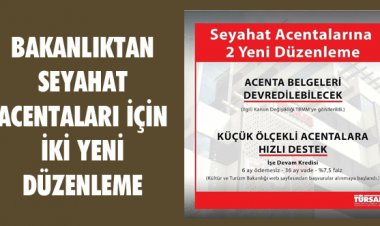 BAKANLIKTAN SEYAHAT ACENTALARI İÇİN İKİ YENİ DÜZENLEME