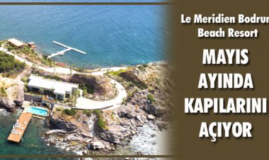 MAYIS AYINDA KAPILARINI AÇIYOR