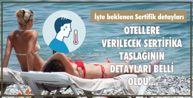 OTELLERE VERİLECEK SERTİFİKA DETAYLARI BELLİ OLDU