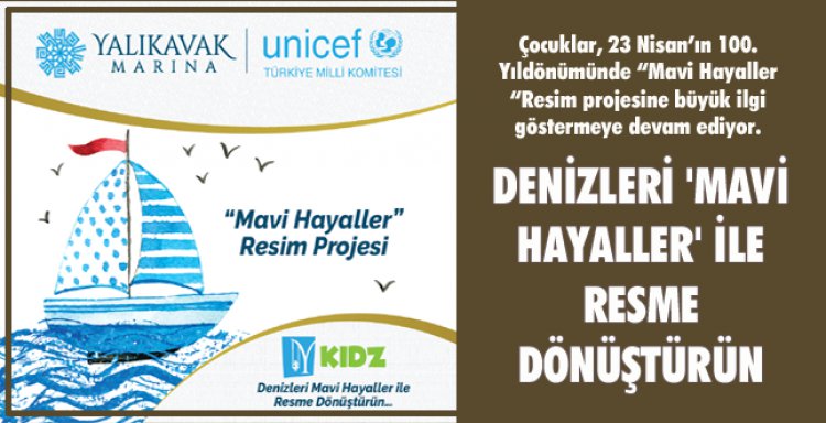 DENİZLERİ 'MAVİ HAYALLER' İLE RESME DÖNÜŞTÜRÜN