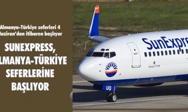 SUNEXPRESS,  ALMANYA-TÜRKİYE SEFERLERİNE BAŞLIYOR