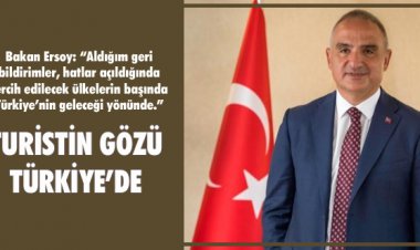 TURİSTİN GÖZÜ TÜRKİYE’DE!