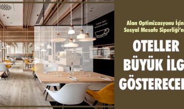 OTELLER BÜYÜK İLGİ GÖSTERECEK!