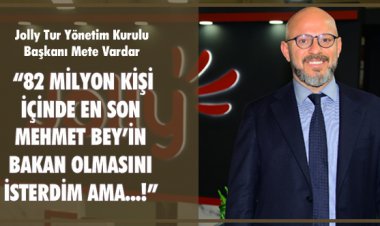 82 MİLYON KİŞİ İÇİNDE EN SON MEHMET BEY’İN BAKAN OLMASINI İSTERDİM AMA....!