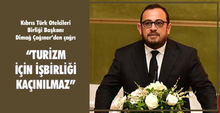 TURİZM İÇİN İŞBİRLİĞİ KAÇINILMAZ!