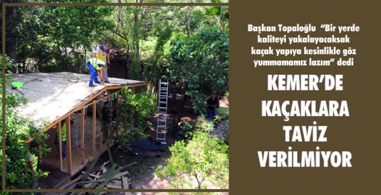 KEMER’DE KAÇAKLARA TAVİZ VERİLMİYOR