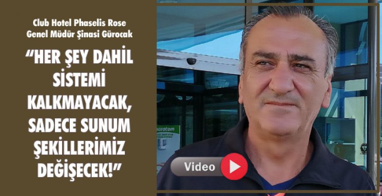 HER ŞEY DAHİL SİSTEMİ KALKMAYACAK, SADECE SUNUM ŞEKİLLERİMİZ DEĞİŞECEK!