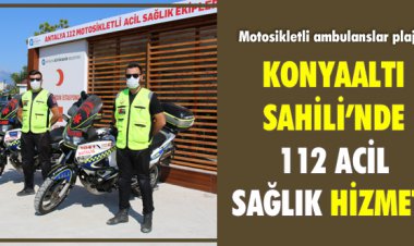 KONYAALTI SAHİLİ’NDE 112 ACİL SAĞLIK HİZMETİ