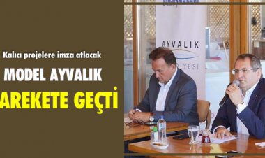 MODEL AYVALIK HAREKETE GEÇTİ