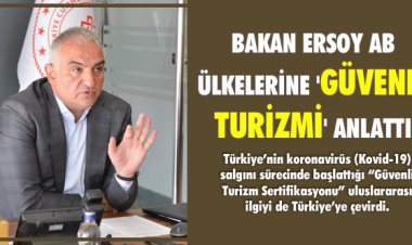 BAKAN ERSOY AB ÜLKELERİNE 'GÜVENLİ TURİZMİ' ANLATTI