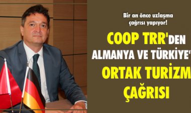 COOP TRR'DEN ALMANYA VE TÜRKİYE'YE ORTAK TURİİZM ÇAĞRISI