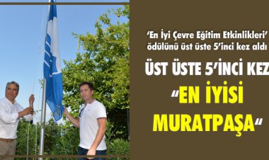 ÜST ÜSTE 5’İNCİ KEZ: EN İYİSİ MURATPAŞA