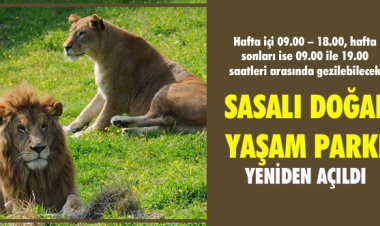  SASALI DOĞAL YAŞAM PARKI YENİDEN AÇILDI