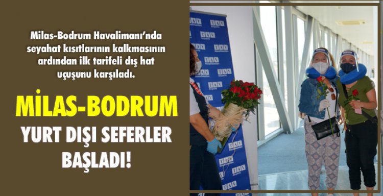MİLAS-BODRUM'DA DIŞ HAT UÇUŞLARI BAŞLADI