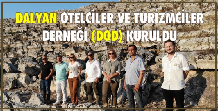 DALYAN OTELCİLER VE TURİZMCİLER DERNEĞİ (DOD) KURULDU
