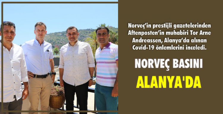 NORVEÇ BASINI ALANYA'DA