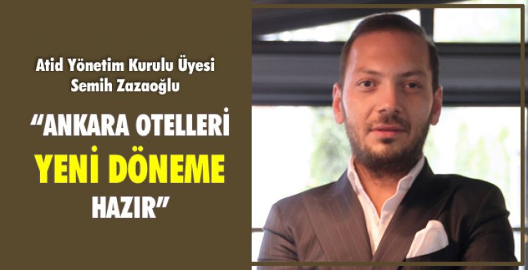 ANKARA OTELLERİ YENİ DÖNEME HAZIR!