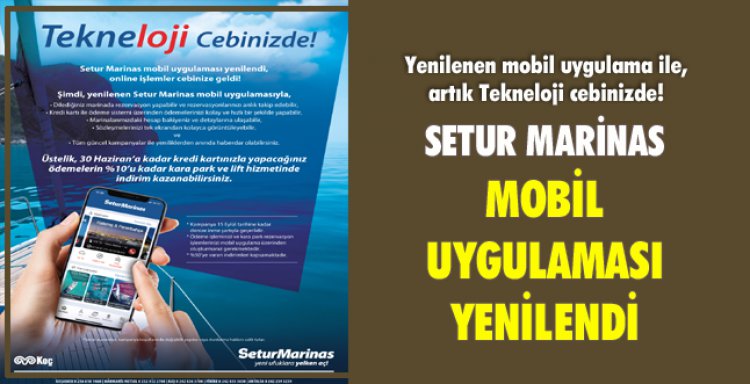 SETUR MARİNAS MOBİL UYGULAMASI YENİLENDİ