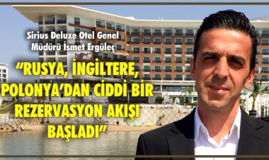 RUSYA, İNGİLTERE, POLONYA’DAN CİDDİ BİR REZERVASYON AKIŞI BAŞLADI!