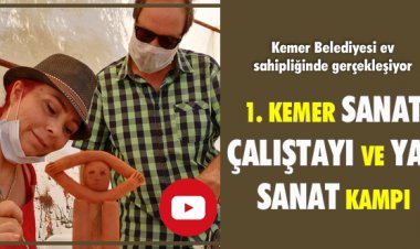 1.KEMER SANAT ÇALIŞTAYI VE YAZ SANAT KAMPI