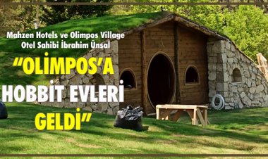 OLİMPOS’A HOBBİT EVLERİ GELDİ