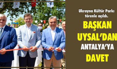 BAŞKAN UYSAL’DAN ANTALYA’YA DAVET