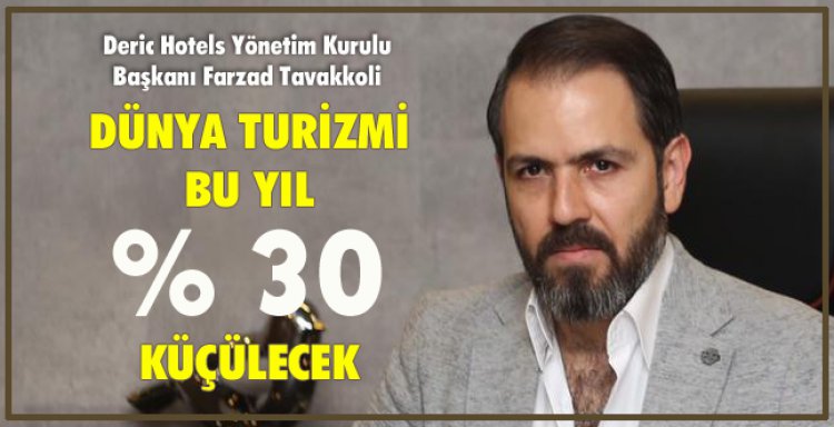 DÜNYA TURİZMİ BU YIL %30 KÜÇÜLECEK