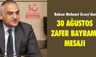 BAKAN'DAN 30 AĞUSTOS ZAFER BAYRAMI MESAJI