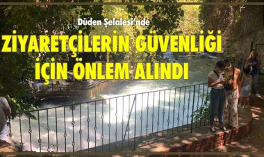 ZİYARETÇİLERİN GÜVENLİĞİ İÇİN ÖNLEM ALINDI