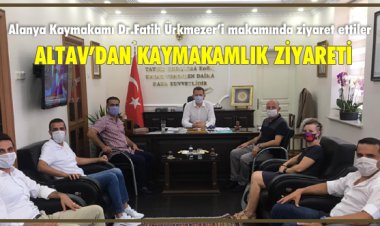 ALTAV'DAN KAYMAKAMLIK ZİYARETİ