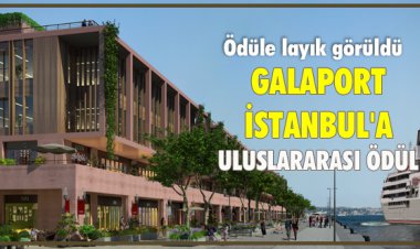 GALAPORT İSTANBUL'A ULUSLARARASI ÖDÜL