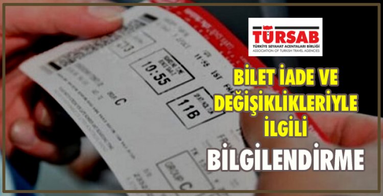 BİLET İADE VE DEĞİŞİKLİKLERİYLE İLGİLİ BİLGİLENDİRME
