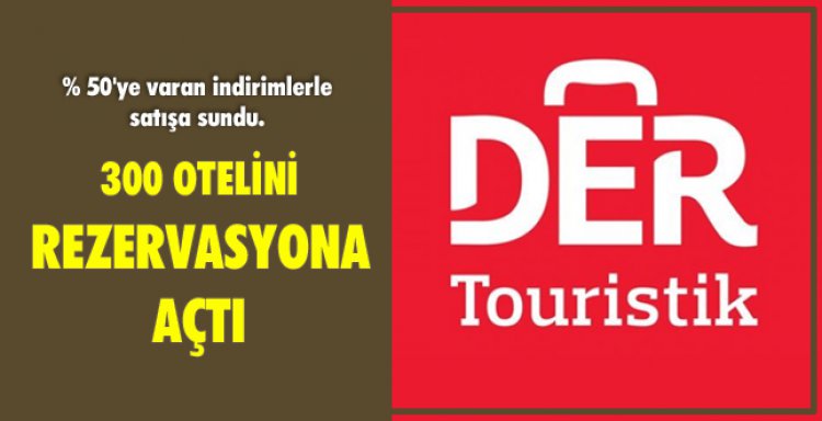 300 OTELİNİ REZERVASYONA AÇTI