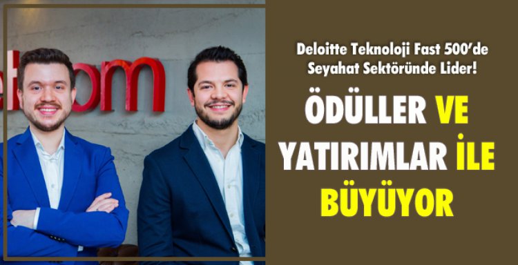 ÖDÜLLER VE YATIRIMLAR İLE BÜYÜYOR